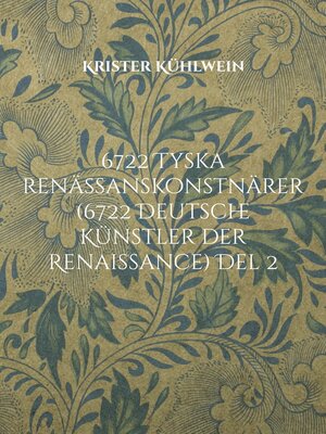 cover image of 6722 Tyska renässanskonstnärer (6722 Deutsche Künstler der Renaissance) Del 2